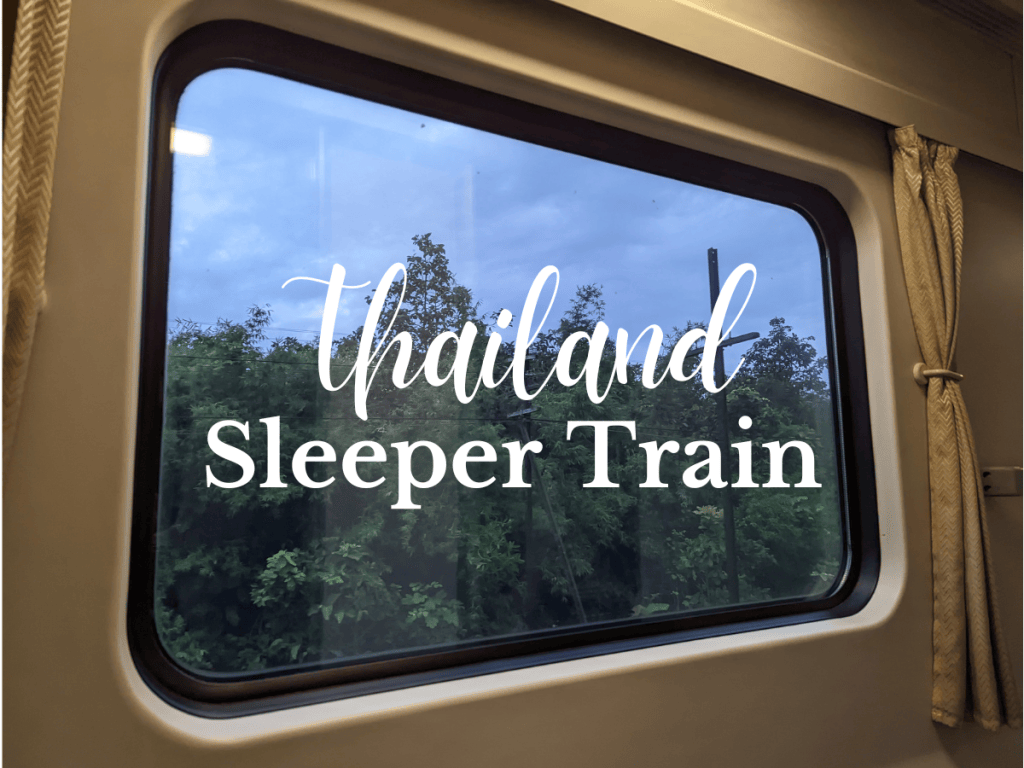 Thailand Sleeper Trains: My Experience