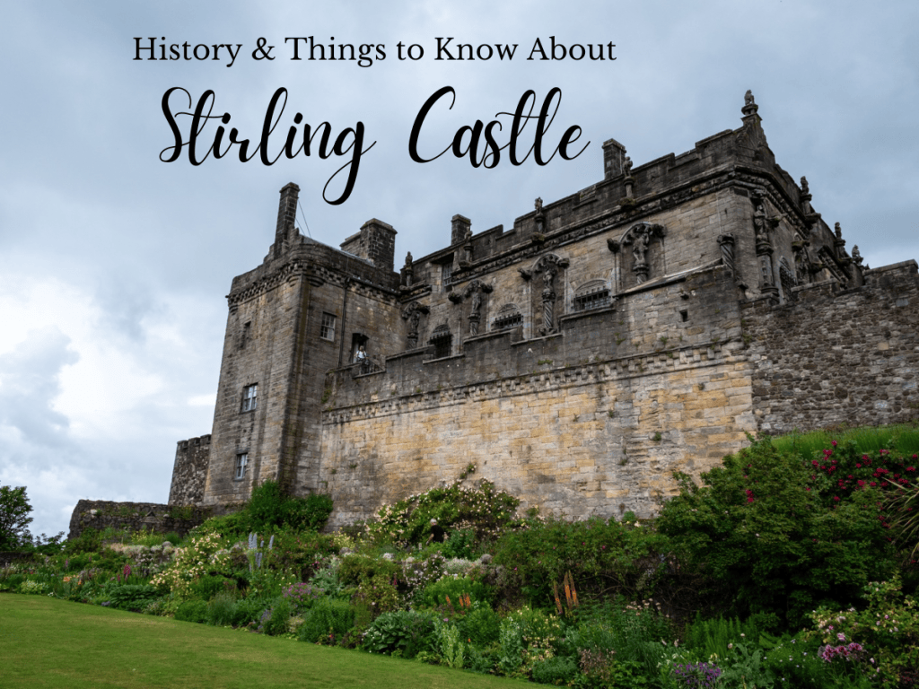 Stirling Castle: History & Things to&nbsp;Know